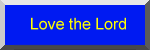 Love the Lord