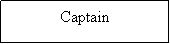 Text Box: Captain