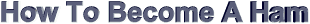 howtobeccomeaham2.gif