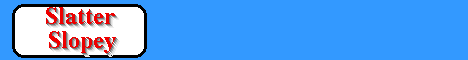 slatterslopey1.gif