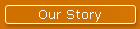Our Story