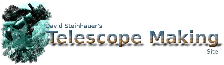 David Steinhauer's Telescope Making Site