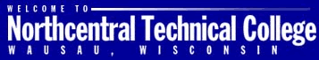 Northcentral Technical college of Wausau