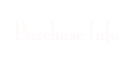 Purchase Info
