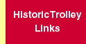Historic Trolley
                        Links