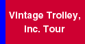 Vintage Trolley, Inc. Tour