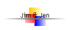 Jim & Jen