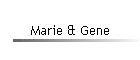 Marie & Gene