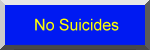 No
            Suicides