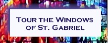 Read the story of the windows of St. Gabriel!